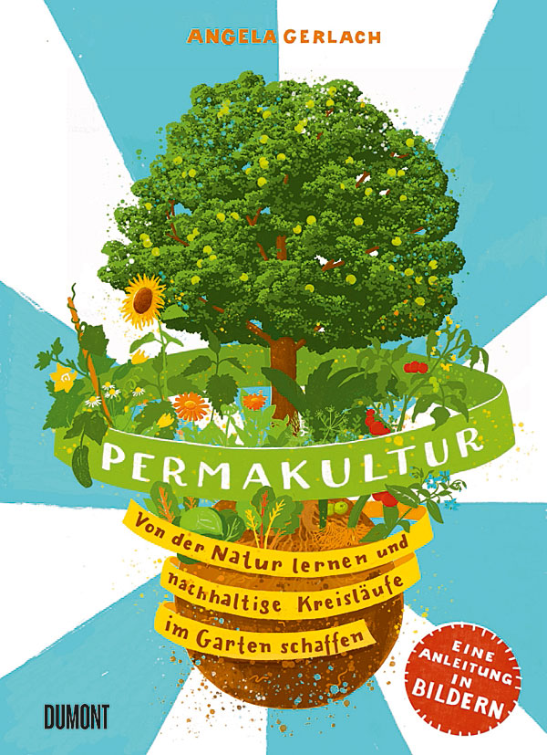 Permakultur - Von der Natur lernen und nachhaltige Kreisläufe schaffen