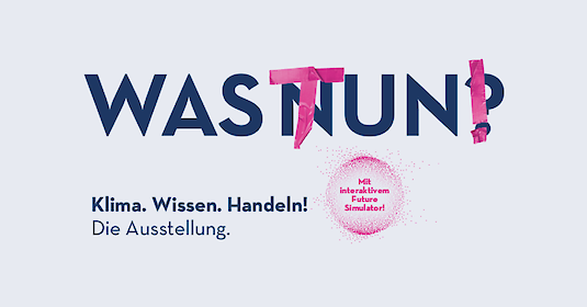 Ausstellungstipp: Klima. Wissen. Handeln!